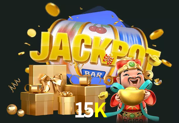 15K bet